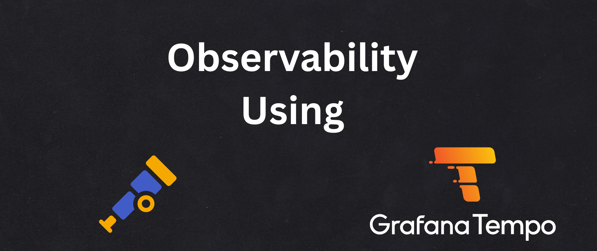 O11y with Grafana Tempo and OpenTelemetry